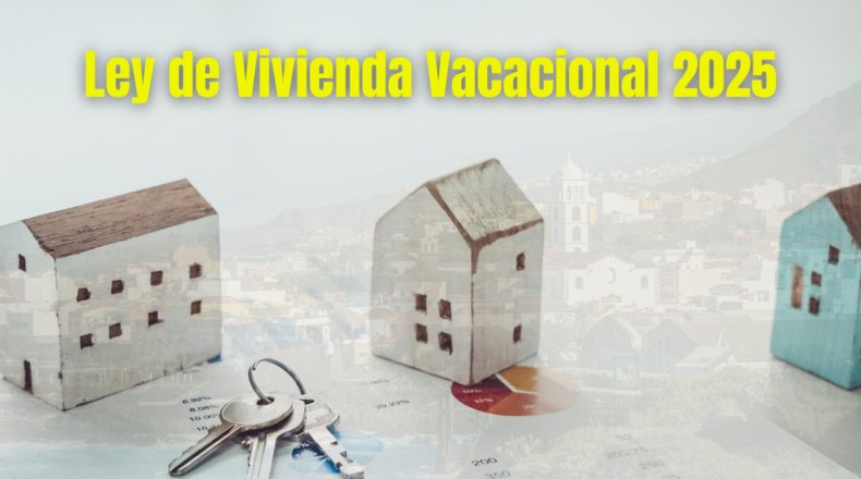 Ley de Vivienda Vacacional 2025 en Canarias y Baleares